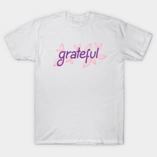 Grateful - Digitally Created Graphic Art GC-098 T-Shirt